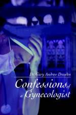 Confessions of a Gynecologist af Gary Dresden