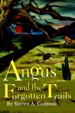 Angus and the Forgotten Trails af Steven a Corirossi