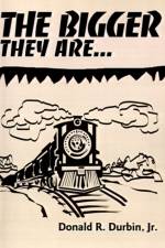 The Bigger They Are... af Donald R Durbin