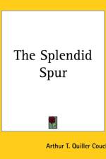 Splendid Spur af Arthur T. Quiller Couch