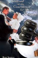 Divorced at the Courthouse But Not in Heaven af Ron Searcy