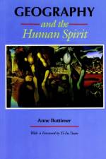 Geography and the Human Spirit (POD) af Anne Buttimer