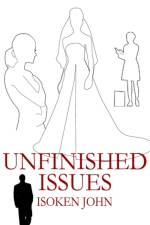 Unfinished Issues af Isoken John