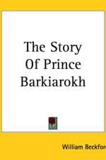 Story Of Prince Barkiarokh af William Beckford