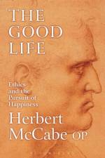 The Good Life af Father Herbert McCabe