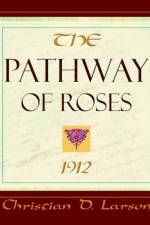 The Pathway of Roses (1912) af Christian D Larson
