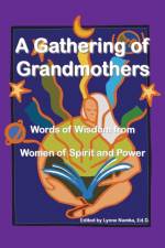 A Gathering of Grandmothers af Lynne Namka