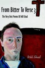 From Bitter To Verse 3 af William R Shad