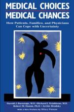 Medical Choices, Medical Chances af Richard I Feinbloom