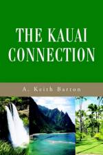 The Kauai Connection af A Keith Barton