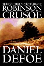 The Further Adventures of Robinson Crusoe af Daniel Defoe