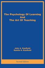 The Psychology Of Learning And The Art Of Teaching af John A Kaufhold