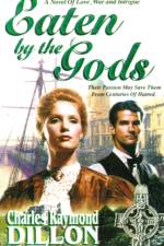 Eaten by the Gods af Charles Raymond Dillon