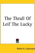 Thrall Of Leif The Lucky af Ottilie A. Liljencrantz