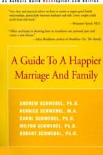 A Guide to a Happier Marriage and Family af Milton Schwebel