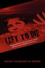 Left to Die af Leslie H Leland