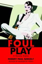 Foul Play af Robert Paul Szekely
