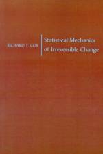 Statistical Mechanics of Irreversible Change af Richard T. Cox