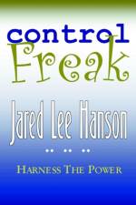 Control Freak af Jared Lee Hanson