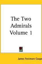 Two Admirals Volume 1 af James Fenimore Cooper