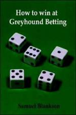 How to Win at Greyhound Betting af Samuel Blankson