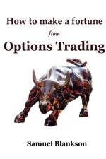 How to Make a Fortune with Options Trading af Samuel Blankson