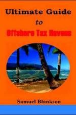 The Ultimate Guide to Offshore Tax Havens af Samuel Blankson