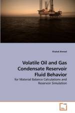 Volatile Oil and Gas Condensate Reservoir Fluid Behavior af Khaled (Daily Times and The Friday Times) Ahmed