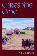 Threshing Time af Dan Parker