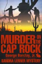 Murder on the Cap Rock af George W Barclay