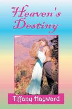Heaven's Destiny af Tiffany Hayward