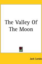 Valley Of The Moon af Jack London