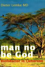 Man No Be God af Dieter Lemke