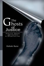 The Ghosts of Justice af Ashok Kara