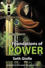 The Foundations of Power af Seth Giolle