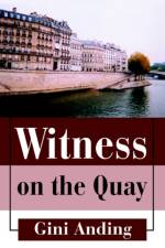 Witness on the Quay af Gini Anding