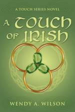 A Touch of Irish af Wendy A Wilson