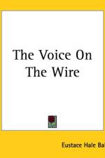 Voice On The Wire af Eustace Hale Ball