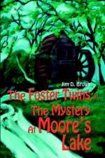 The Foster Twins In The Mystery At Moore's Lake af Jim D Brown
