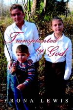 Transplanted by God af Frona Lewis