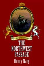 The Northwest Passage af Henry Nary