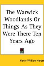 Warwick Woodlands Or Things As They Were There Ten Years Ago af Henry William Herbert