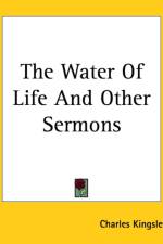Water Of Life And Other Sermons af Charles Kingsley