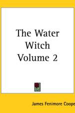 Water Witch Volume 2 af James Fenimore Cooper