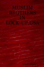 Muslim Brothers in Lock-up, USA af Faheem Majeed