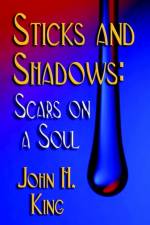 Sticks and Shadows af John H. King