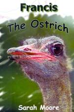 Francis the Ostrich af Sarah Moore