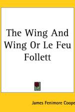 Wing And Wing Or Le Feu Follett af James Fenimore Cooper