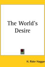 World's Desire af H. Rider Haggard