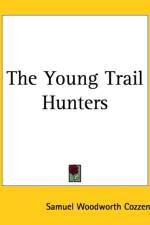 Young Trail Hunters af Samuel Woodworth Cozzens